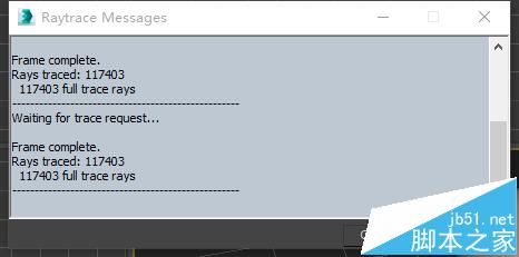3DMAX英文版怎么关闭Raytrace messages窗口?